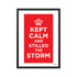 Kept Calm and Stilled the Storm